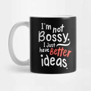 I am not Bossy Mug